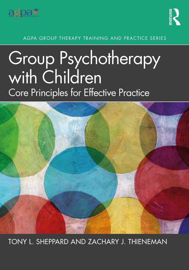 Group Psychotherapy with Children by Tony L. Sheppard, Zachary J. Thieneman