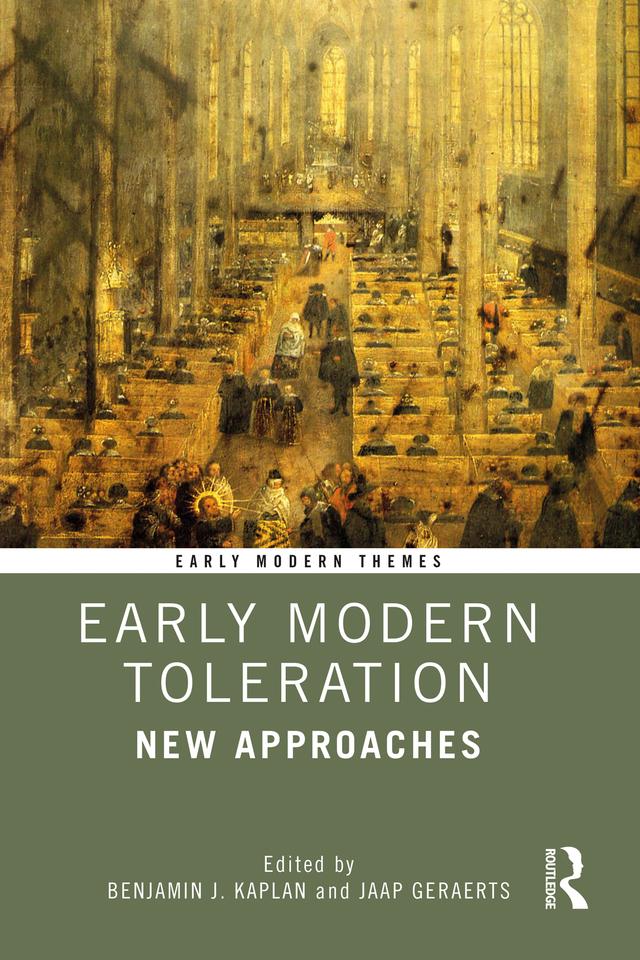 Early Modern Toleration by Benjamin J. Kaplan, Jaap Geraerts