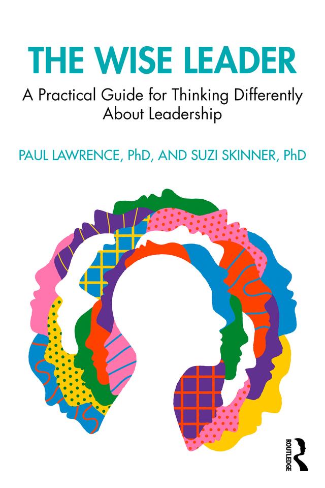 The Wise Leader by Paul Lawrence, Suzi Skinner