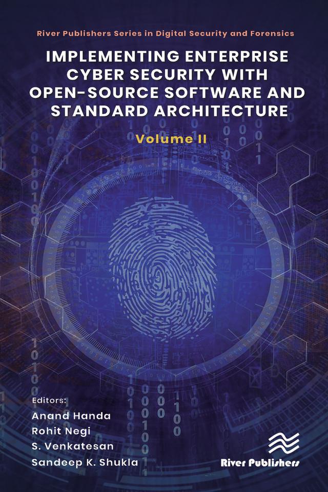 Implementing Enterprise Cyber Security with Open-Source Software and Standard Architecture: Volume II by Anand Handa, Rohit Negi, Sandeep K. Shukla, S. Venkatesan