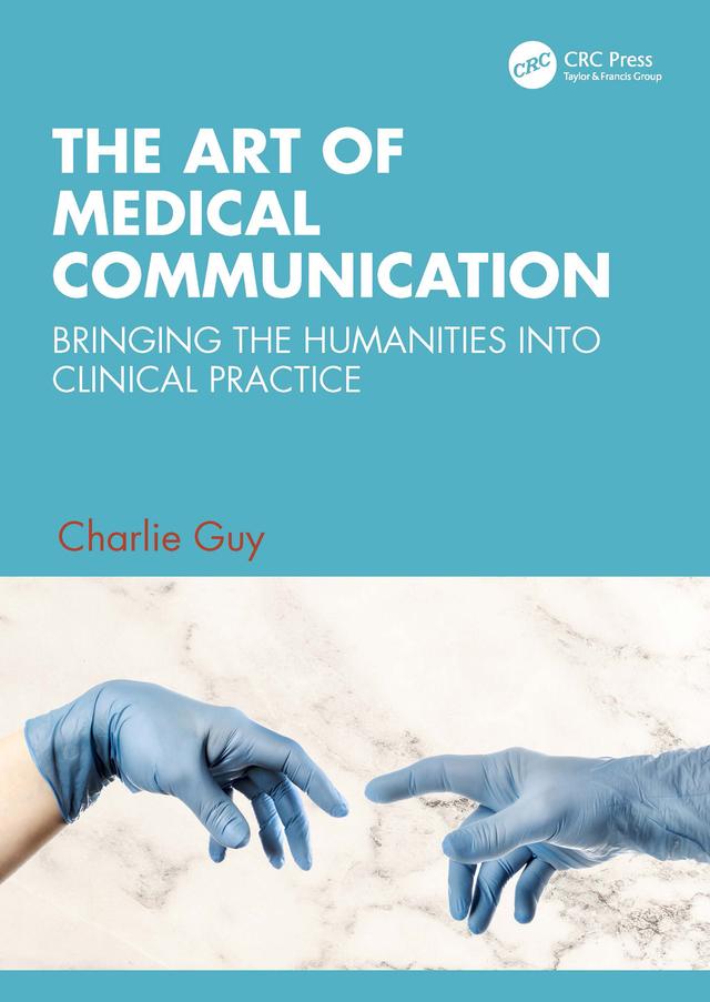 The Art of Medical Communication by Charlie Guy