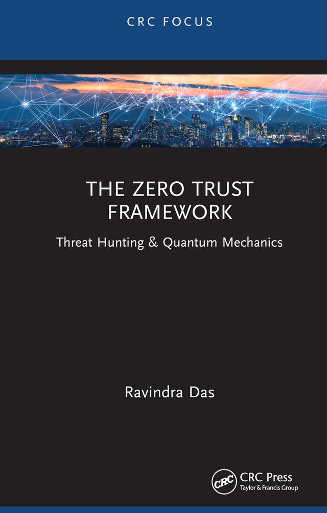 The Zero Trust Framework by Ravindra Das