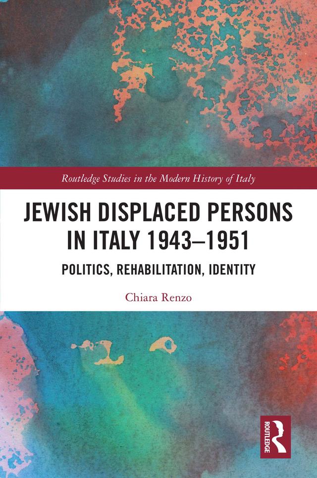 Jewish Displaced Persons in Italy 1943–1951 by Chiara Renzo