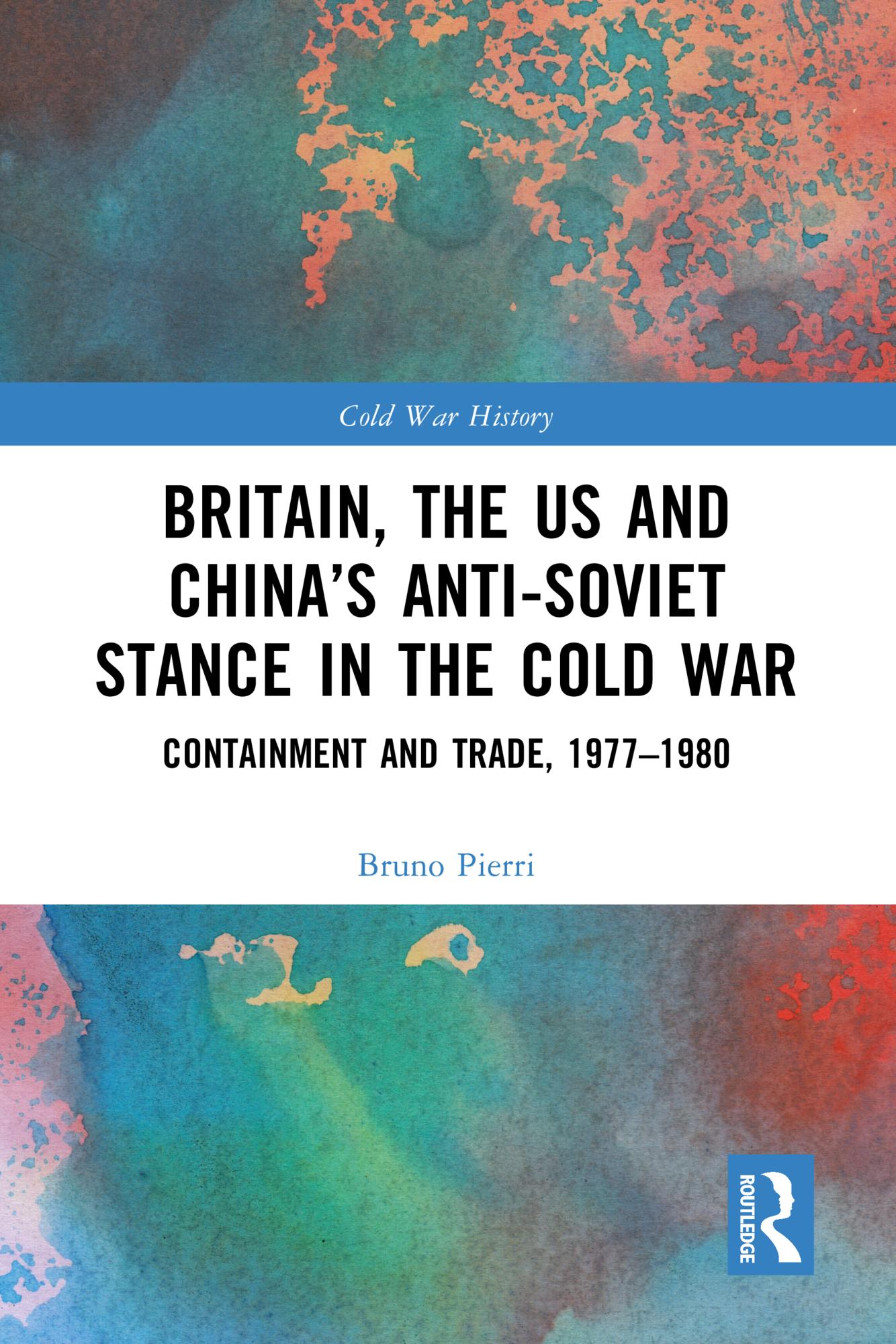 Britain, the US and China’s Anti-Soviet Stance in the Cold War