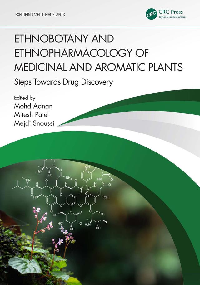 Ethnobotany and Ethnopharmacology of Medicinal and Aromatic Plants by Mejdi Snoussi, Mitesh Patel, Mohd Adnan