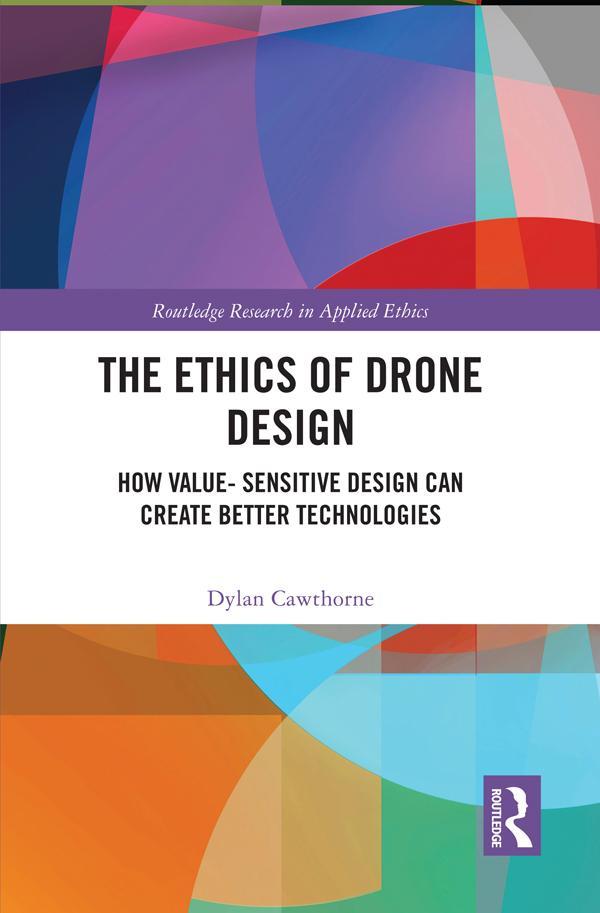 The Ethics of Drone Design by Dylan Cawthorne