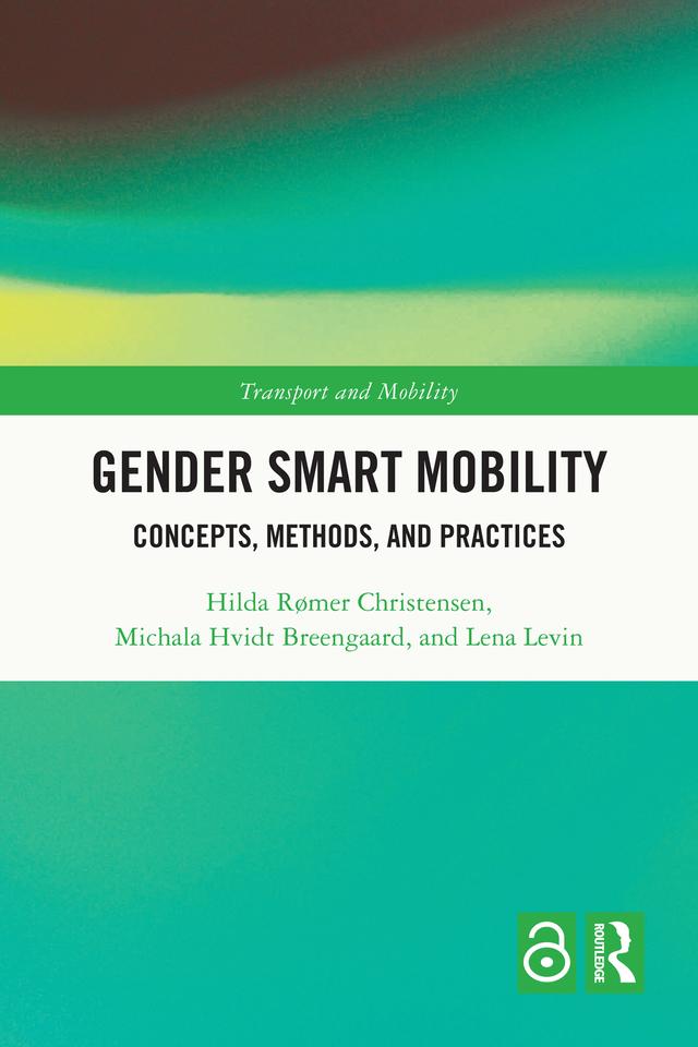 Gender Smart Mobility by Hilda Rømer Christensen, Lena Levin, Michala Hvidt Breengaard