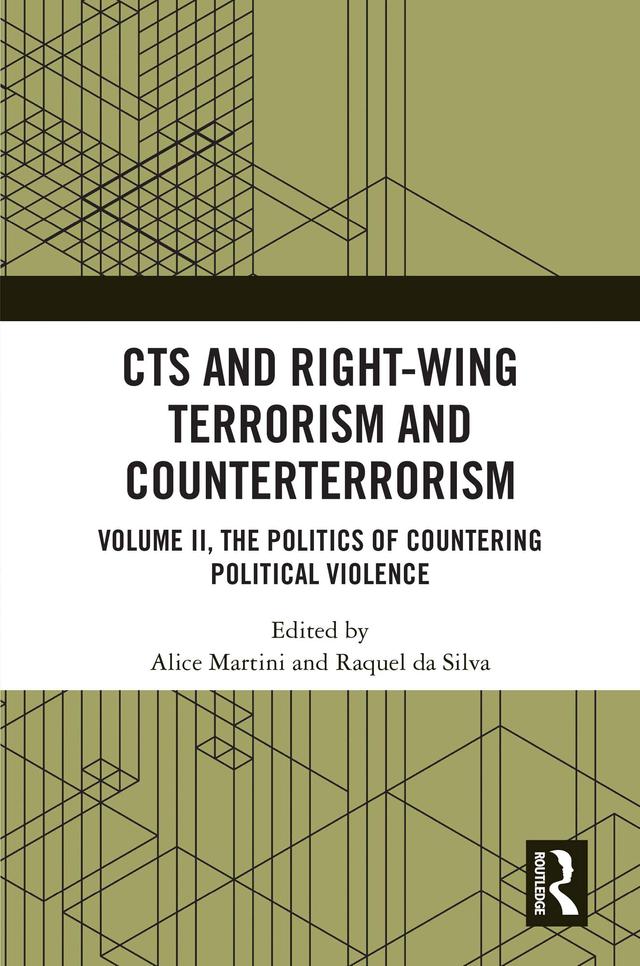 CTS and Right-Wing Terrorism and Counterterrorism by Alice Martini, Raquel da Silva