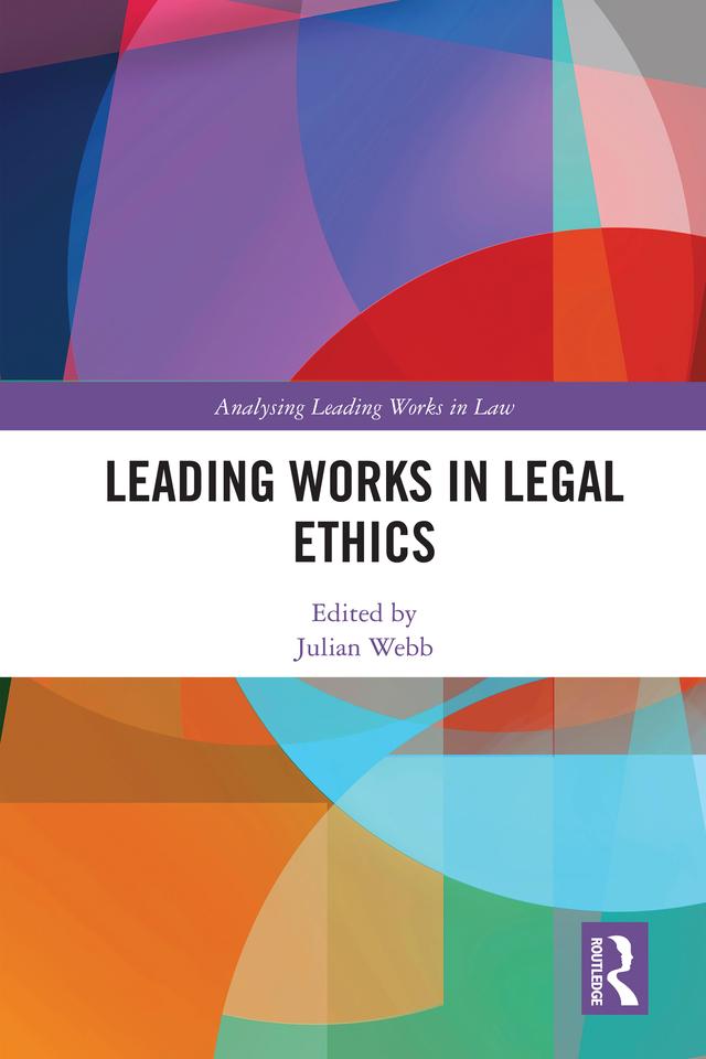 Leading Works in Legal Ethics by Julian Webb