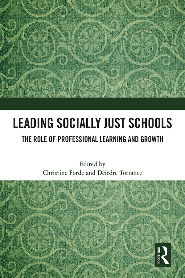 Leading Socially Just Schools by Christine Forde, Deirdre Torrance