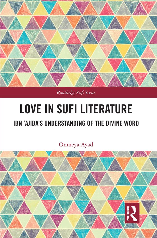 Love in Sufi Literature by Omneya Ayad