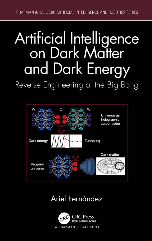 Artificial Intelligence on Dark Matter and Dark Energy by Ariel Fernández