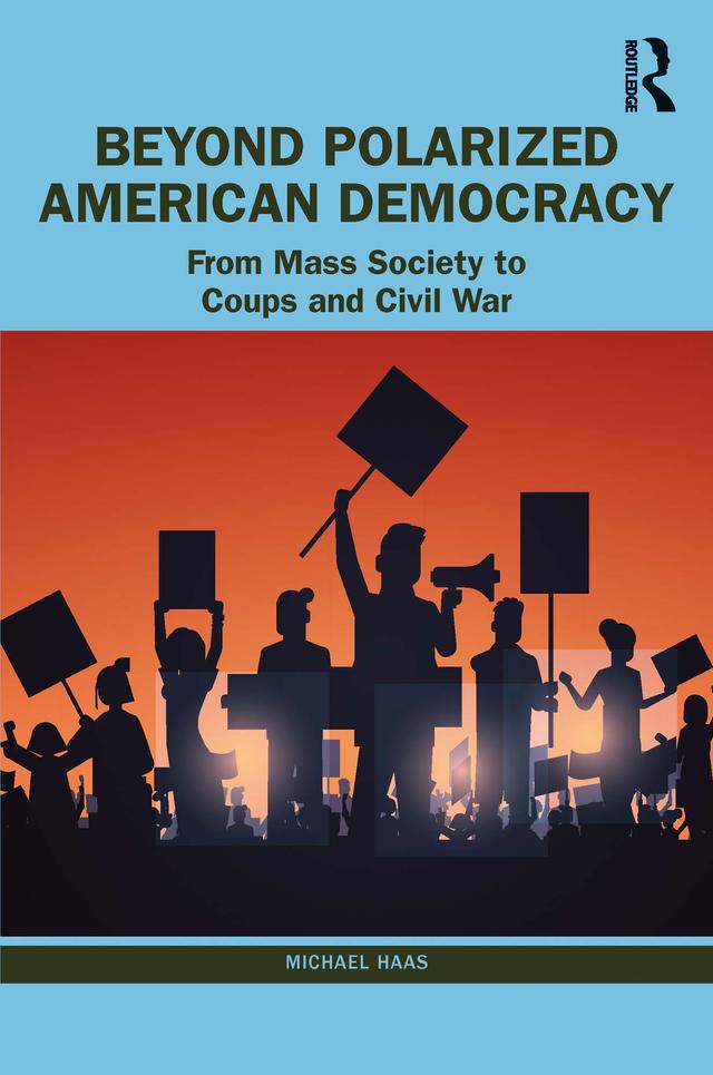 Beyond Polarized American Democracy by Michael Haas
