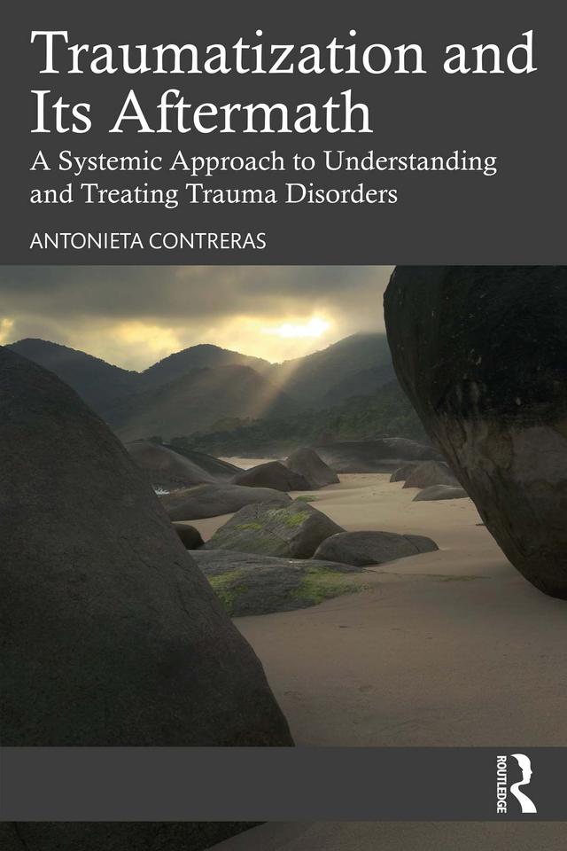 Traumatization and Its Aftermath by Antonieta Contreras