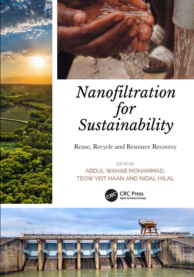 Nanofiltration for Sustainability by Abdul Mohammad, Nidal Hilal, Teow Yeit Haan