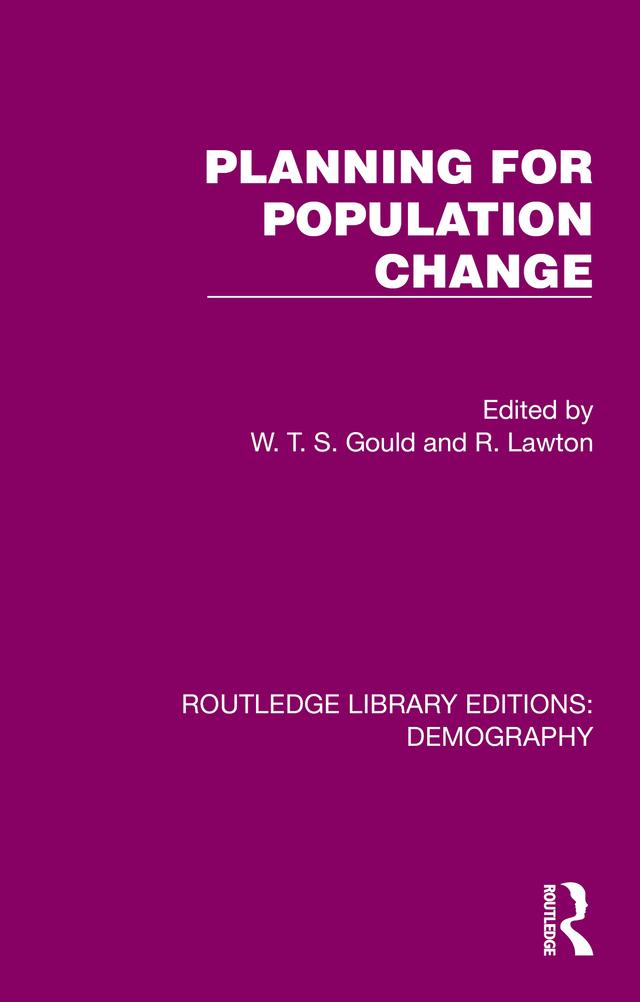 Planning for Population Change by R. Lawton, W. T. S. Gould