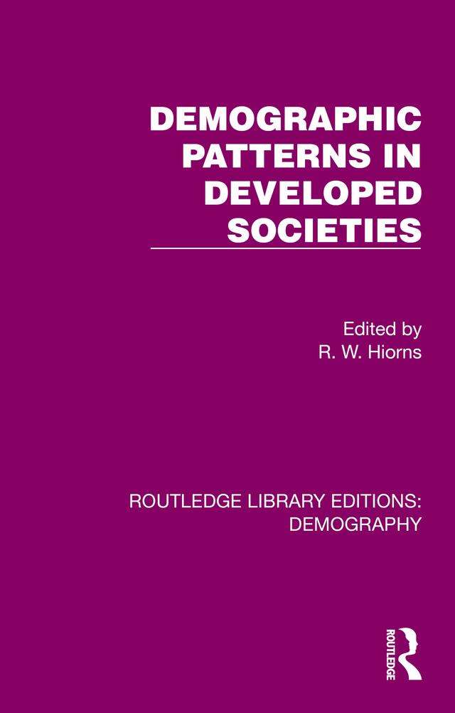 Demographic Patterns in Developed Societies by R. W. Hiorns