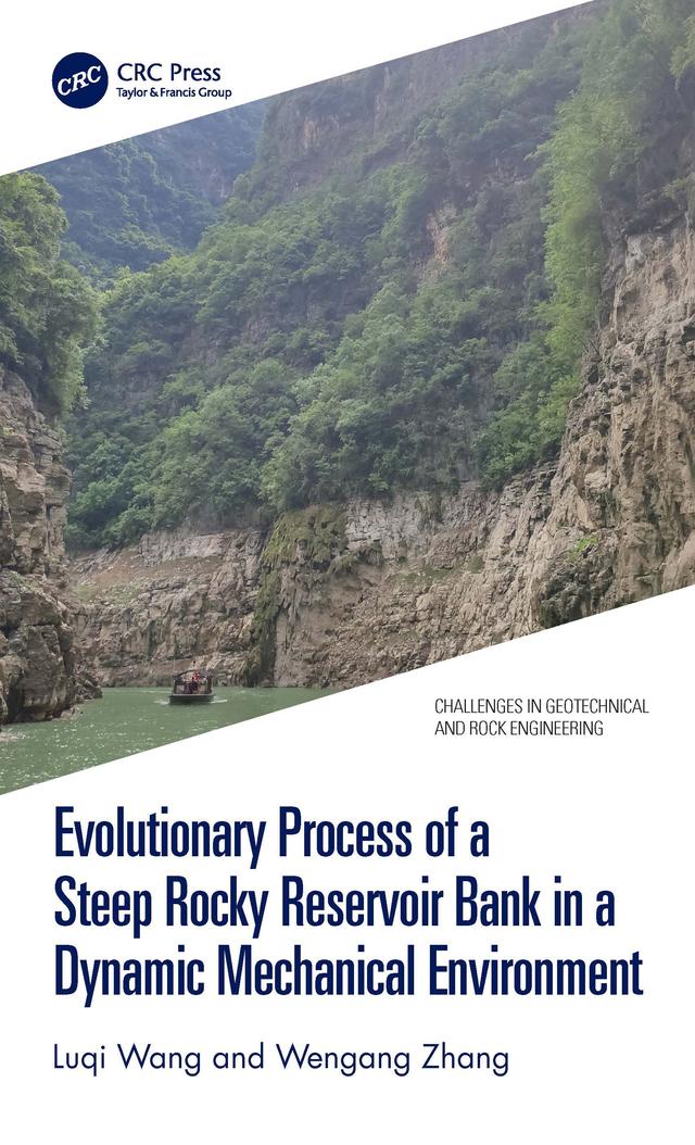 Evolutionary Process of a Steep Rocky Reservoir Bank in a Dynamic Mechanical Environment by Luqi Wang, Wengang Zhang