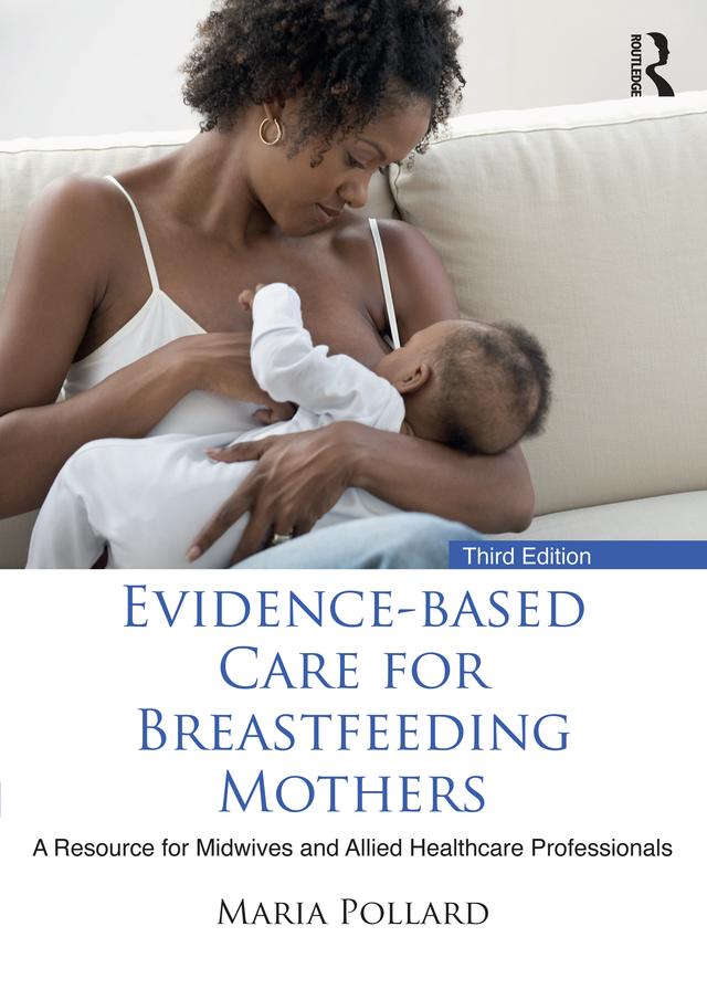 Evidence-based Care for Breastfeeding Mothers by Maria Pollard