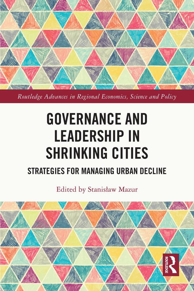 Governance and Leadership in Shrinking Cities by Stanisław Mazur