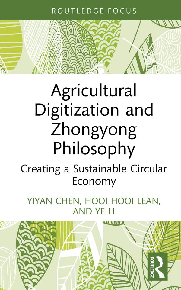 Agricultural Digitization and Zhongyong Philosophy by Hooi Hooi Lean, Ye Li, Yiyan Chen