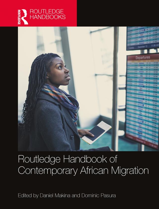 Routledge Handbook of Contemporary African Migration by Daniel Makina, Dominic Pasura