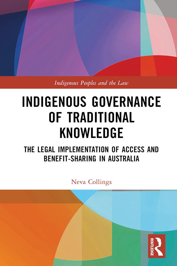 Indigenous Governance of Traditional Knowledge by Neva Collings