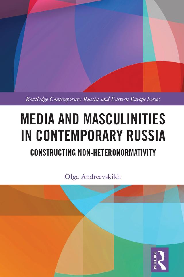 Media and Masculinities in Contemporary Russia by Olga Andreevskikh
