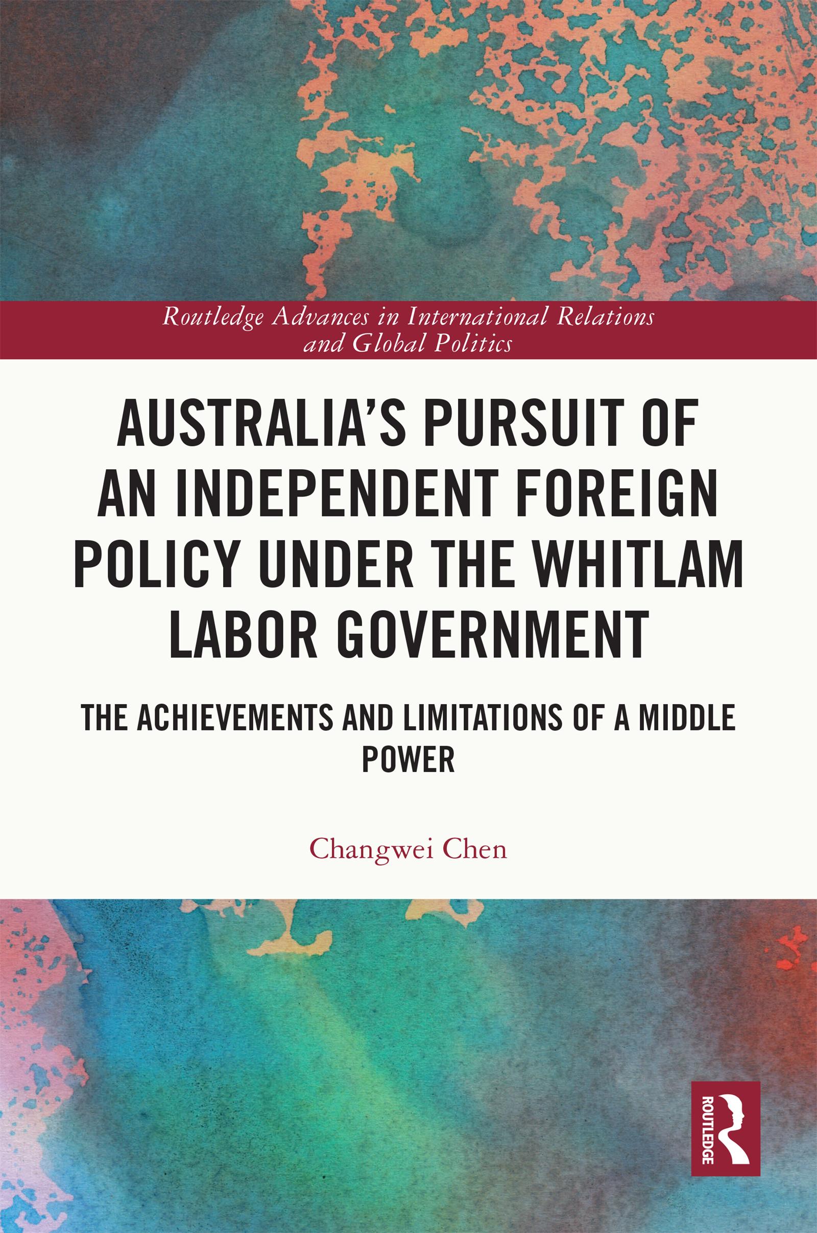 Australia’s Pursuit of an Independent Foreign Policy under the Whitlam Labor Government