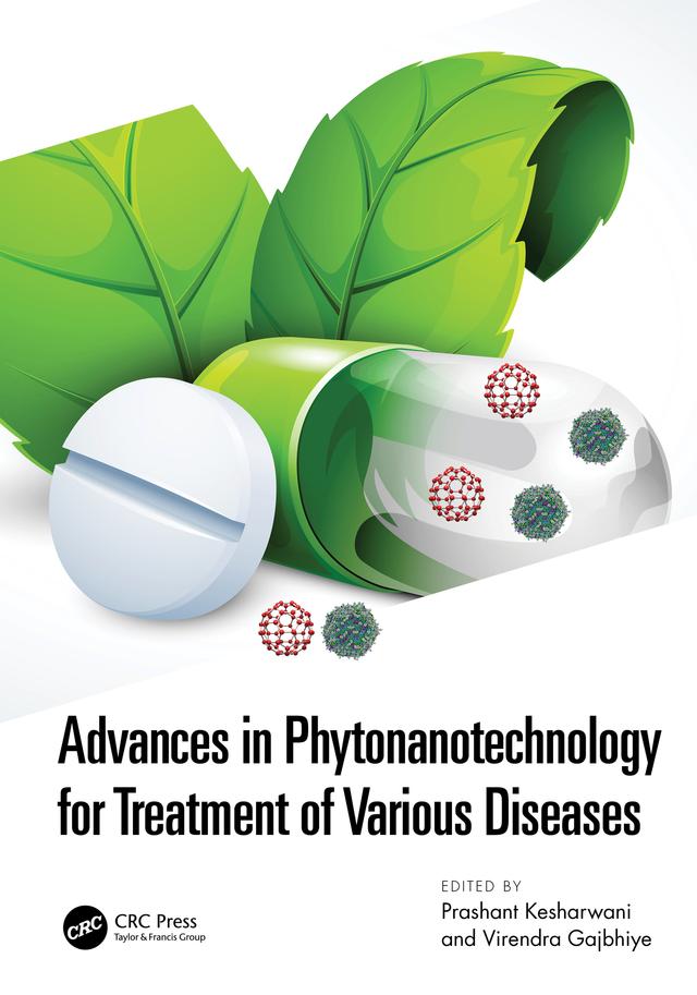 Advances in Phytonanotechnology for Treatment of Various Diseases by Prashant Kesharwani, Virendra Gajbhiye