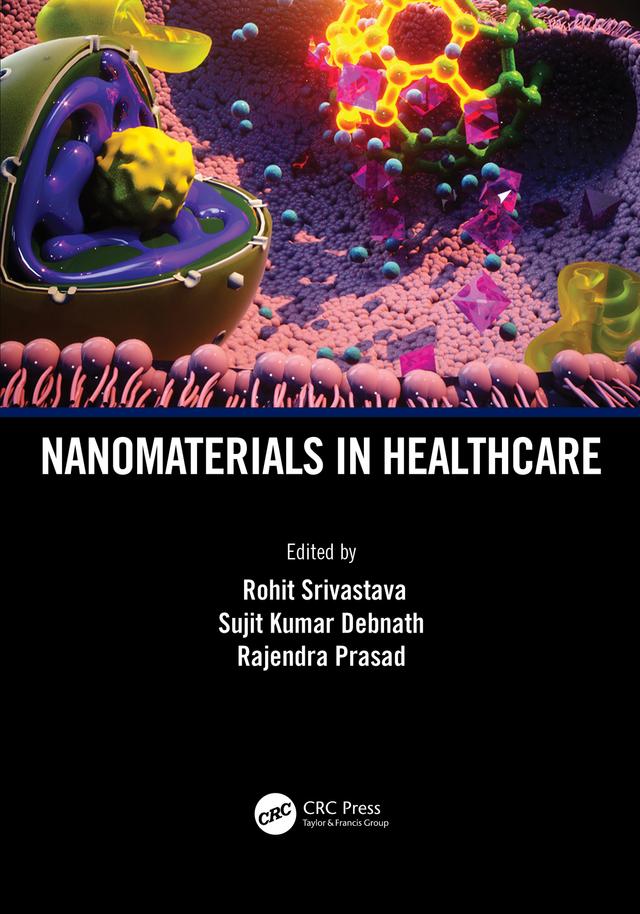 Nanomaterials in Healthcare by Rajendra Prasad, Rohit Srivastava, Sujit Kumar Debnath