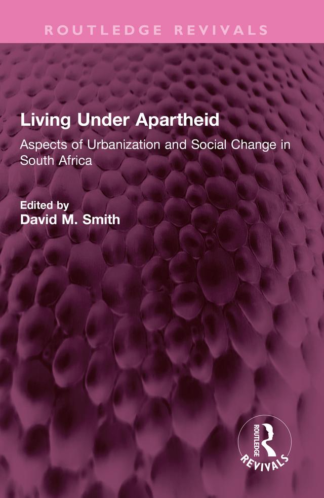 Living Under Apartheid by David M. Smith