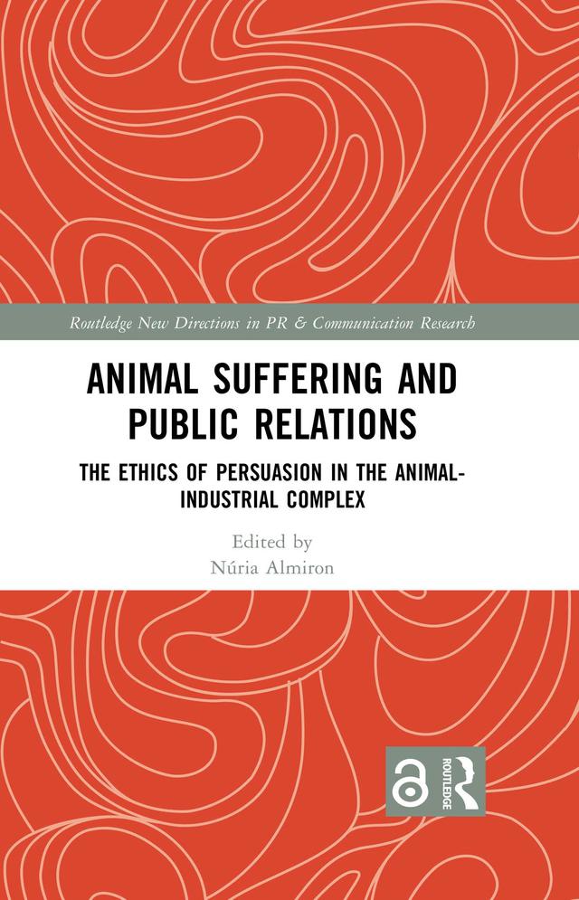 Animal Suffering and Public Relations by Núria Almiron