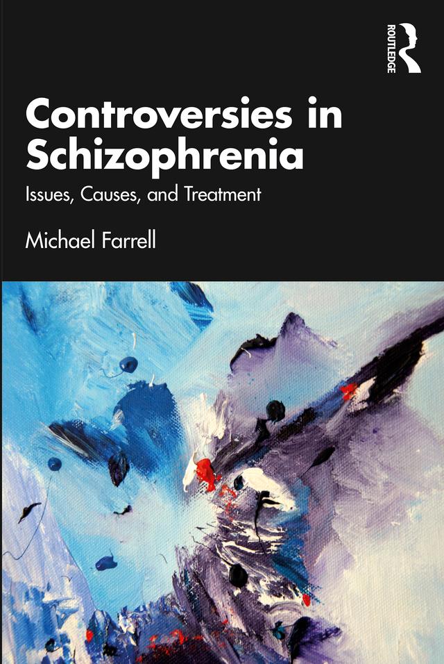 Controversies in Schizophrenia by Michael Farrell