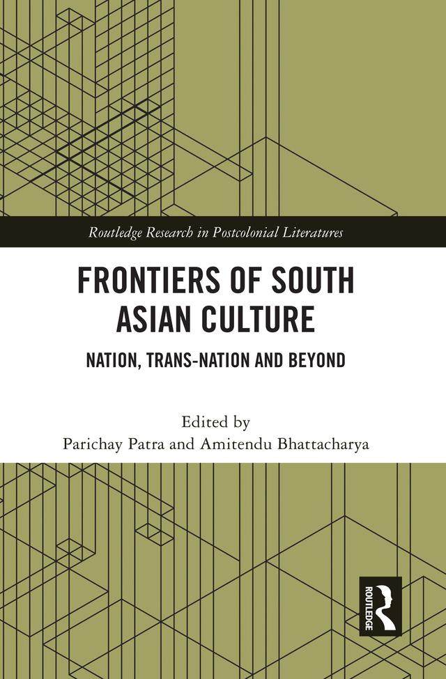 Frontiers of South Asian Culture by Amitendu Bhattacharya, Parichay Patra