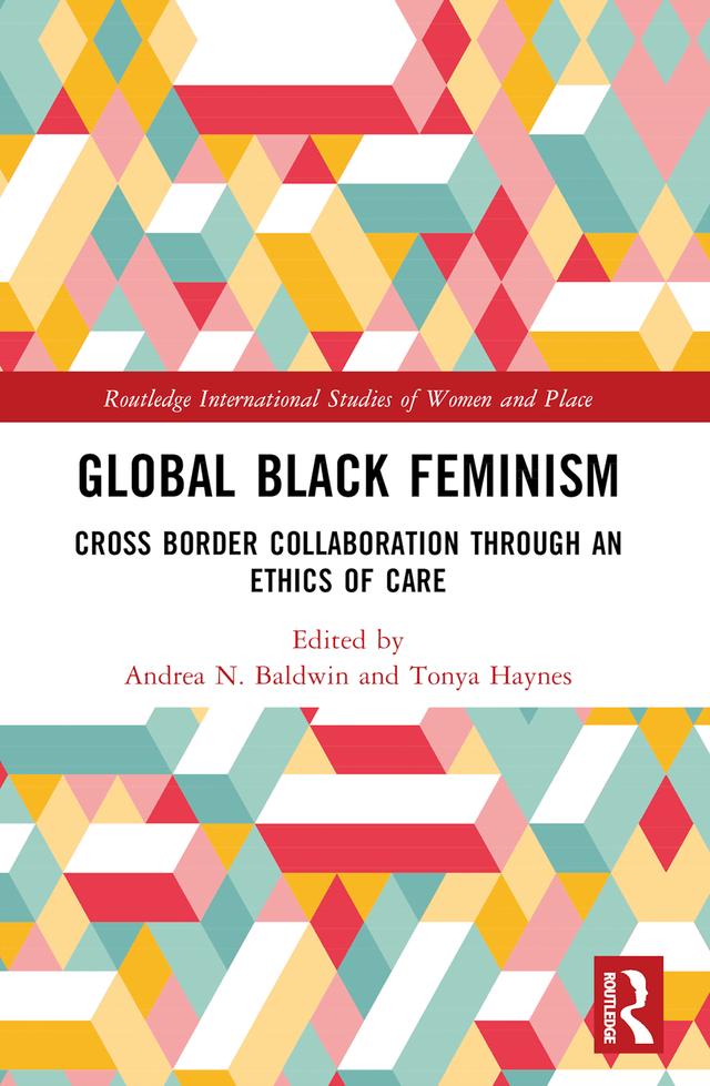 Global Black Feminisms by Andrea N. Baldwin, Tonya Haynes