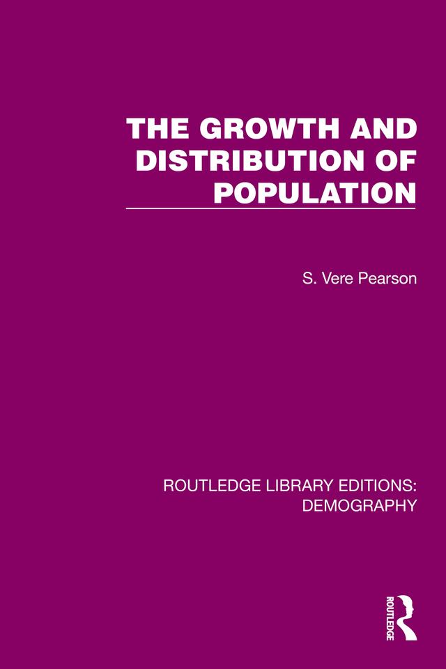 The Growth and Distribution of Population by S. Vere Pearson