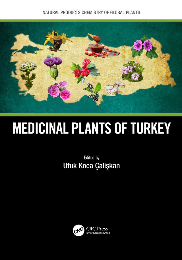 Medicinal Plants of Turkey by Ufuk Koca Caliskan