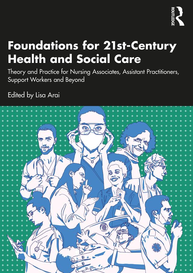 Foundations for 21st-Century Health and Social Care by Lisa Arai