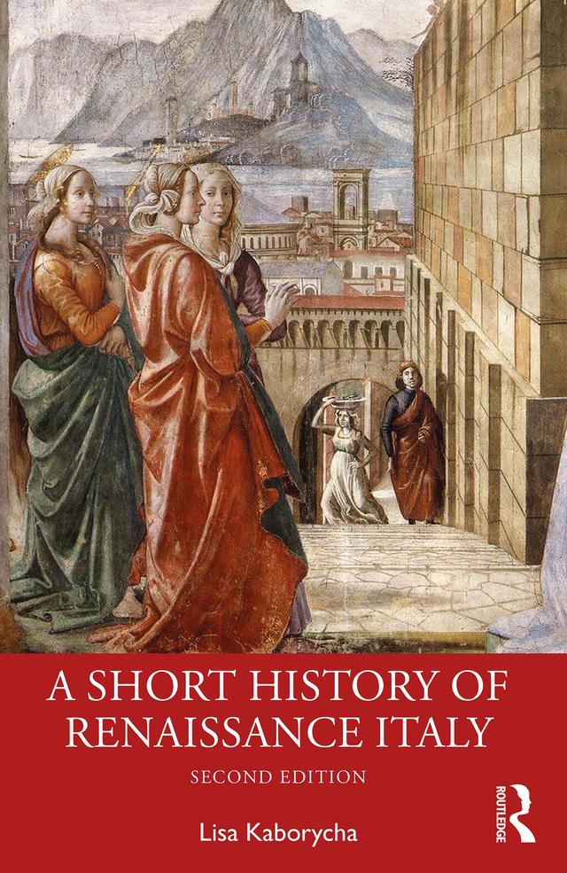 A Short History of Renaissance Italy by Lisa Kaborycha