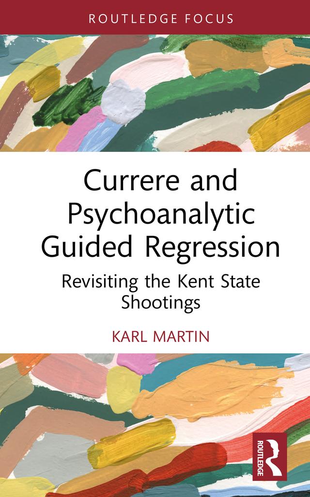 Currere and Psychoanalytic Guided Regression by Karl Martin