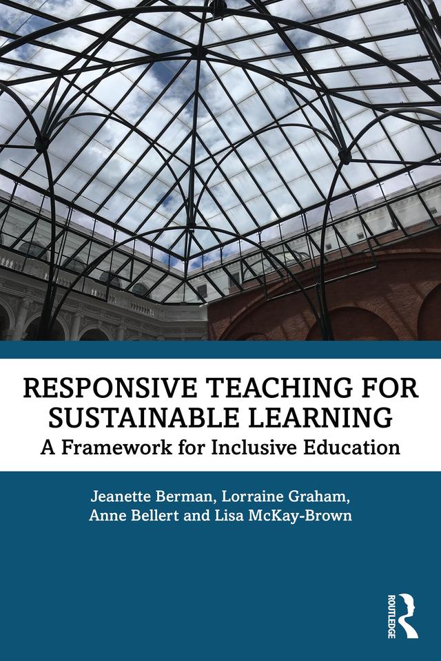 Responsive Teaching for Sustainable Learning by Anne Bellert, Jeanette Berman, Lisa McKay-Brown, Lorraine Graham