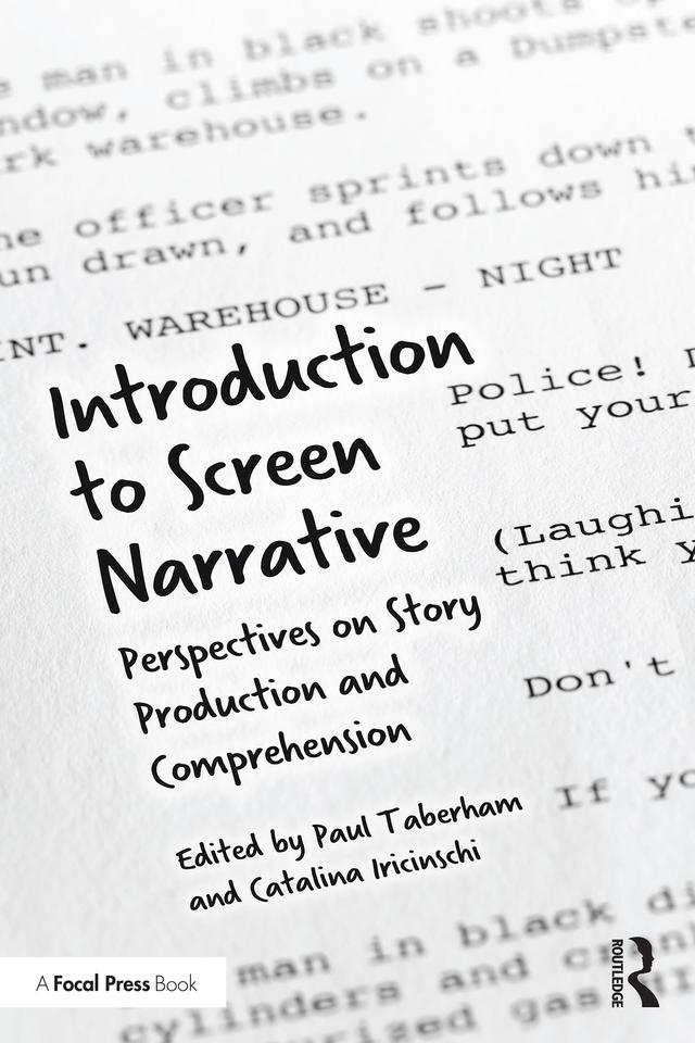 Introduction to Screen Narrative by Catalina Iricinschi, Paul Taberham