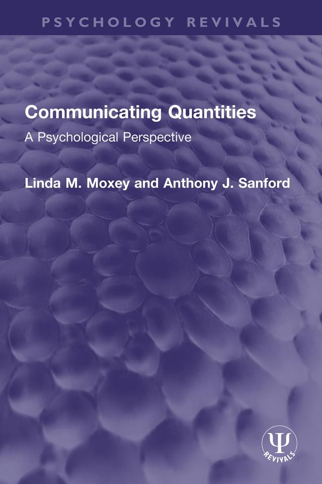 Communicating Quantities by Anthony J. Sanford, Linda M. Moxey