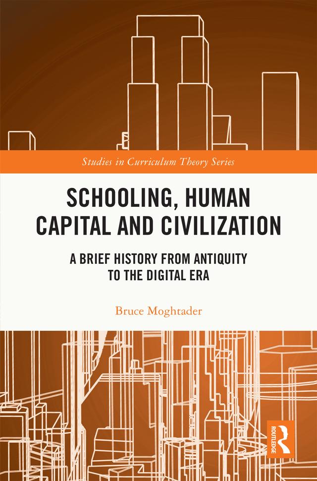 Schooling, Human Capital and Civilization by Bruce Moghtader