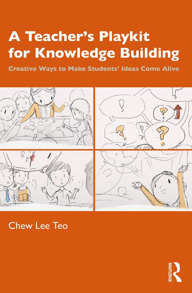 A Teacher’s Playkit for Knowledge Building by Chew Lee Teo