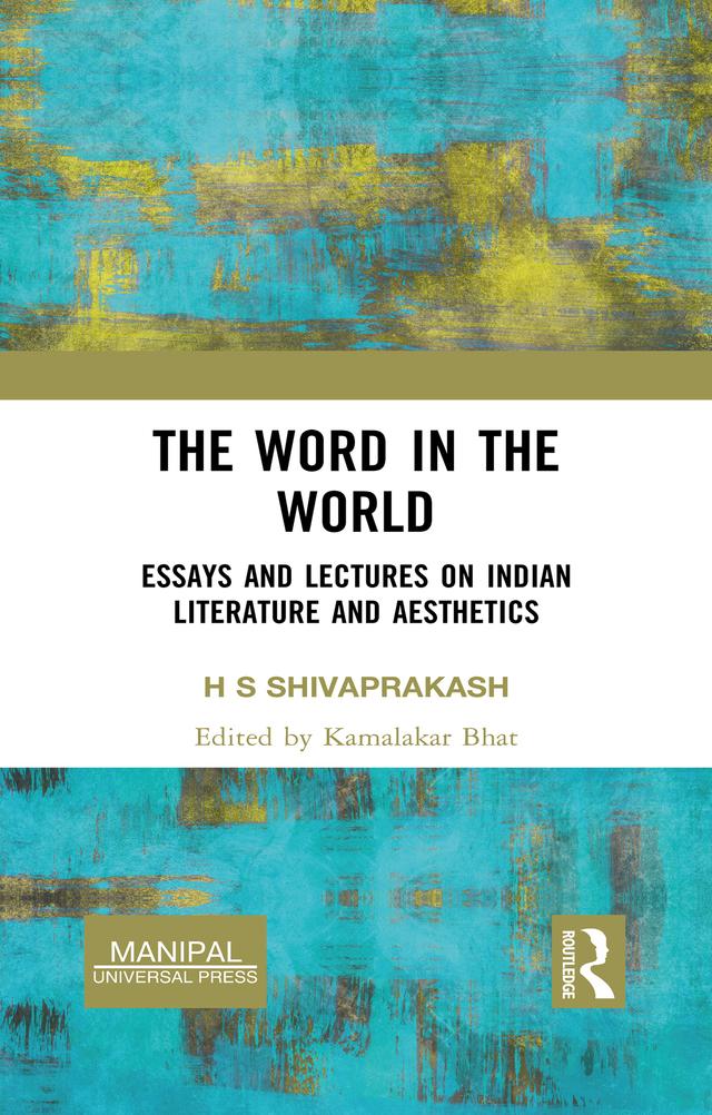 The Word in the World by H S Shivaprakash, Kamalakar Bhat