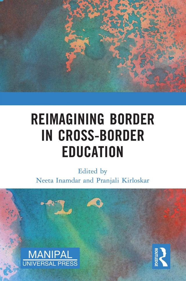 Reimagining Border in Cross-border Education by Neeta Inamdar, Pranjali Kirloskar