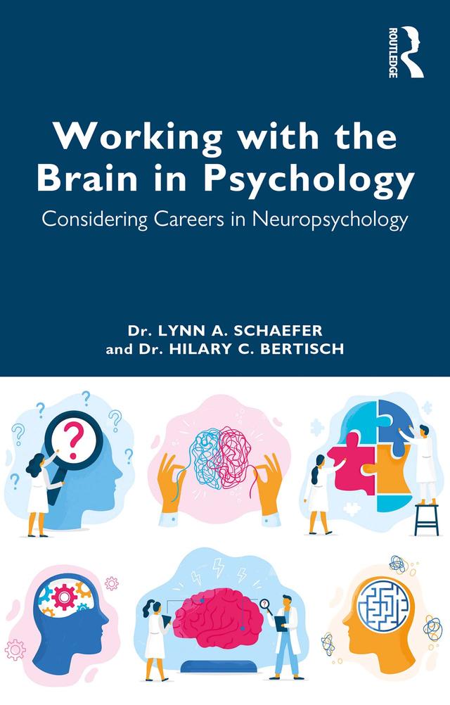 Working with the Brain in Psychology by Hilary C. Bertisch, Lynn A. Schaefer