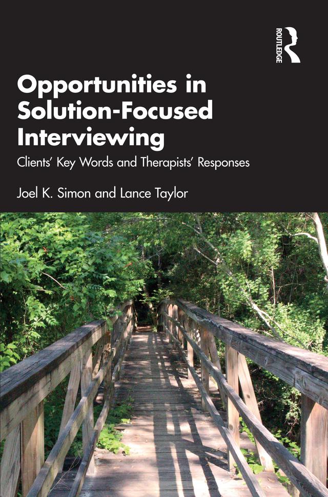 Opportunities in Solution-Focused Interviewing by Joel K. Simon, Lance Taylor